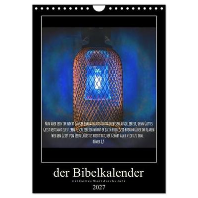 Der Bibelkalender - mit Gottes Wort durchs Jahr (Wandkalender 2027 DIN A4 hoch), CALVENDO Monatskalender