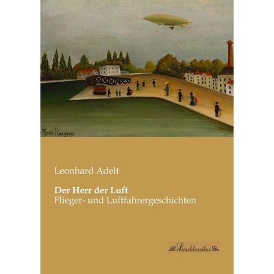 Der Herr der Luft, Taschenbuch von , Leseklassiker, 978-3-95563-110-9