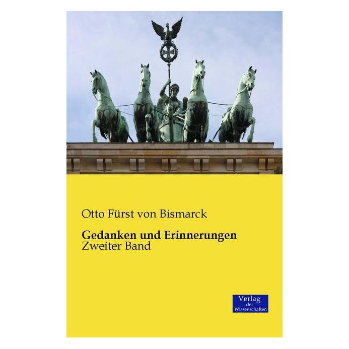 Verlag der Wissenschaften Gedanken und Erinnerungen (Deutsch, Softcover, Otto Fürst von Bismarck) (55588045)