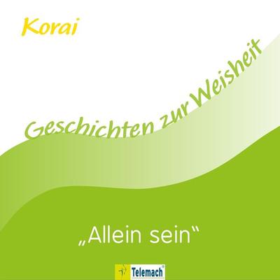 Allein sein - Korai Peter Stemmann, Audio, 4066004498379