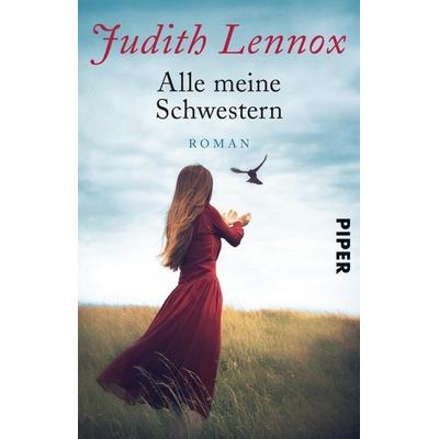 Alle meine Schwestern, Taschenbuch von Judith Lennox, Piper