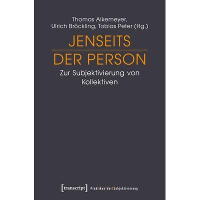 Jenseits der Person, Taschenbuch von , Transcript, 978-3-8376-3842-4