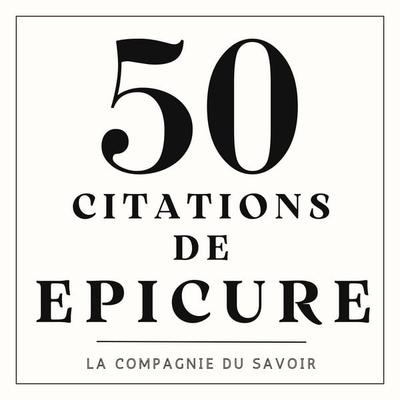 50 citations de Epicure - Épicure, Audio, 9782821180208