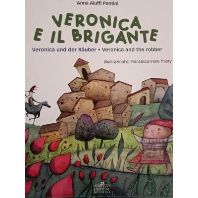 Veronica e il brigante-Veronica und der rauber-Veronica and the robber. Una storia dall'Abruzzo; Taschenbuch von Anna Aluffi Pentini, Menabò