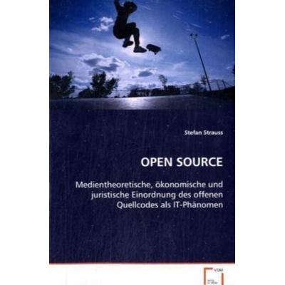 Strauss Stefan: OPEN SOURCE, Taschenbuch von Stefan Strauss, VDM, 978-3-639-08151-0
