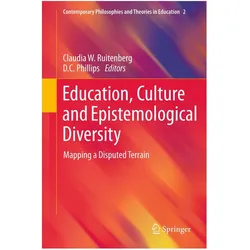 Education, Culture and Epistemological Diversity, Fachbücher von D.C. Phillips, Claudia W. Ruitenberg