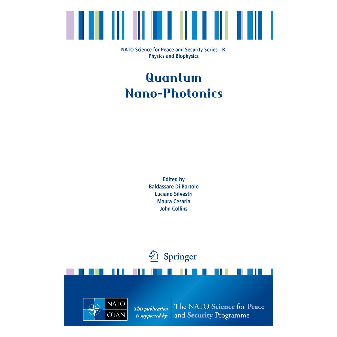 Springer Quantum Nano-Photonics (Englisch, Hardcover, Baldassare Di Bartolo, John Collins, Luciano Silvestri, Maura Cesaria) (9789402415438)