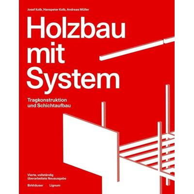 Holzbau mit System, Gebundene Ausgabe von Josef Kolb,Hanspeter Kolb,Andreas Müller, Birkhäuser Basel, 978-3-0356-2643-8