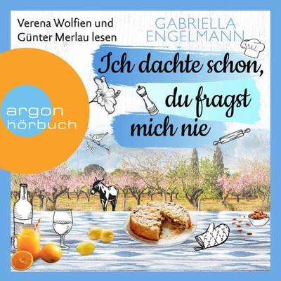 Ich dachte schon, du fragst mich nie - Gabriella Engelmann, Audio, 9783732456659