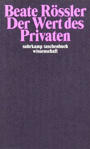 Beate Rössler - Der Wert des Privaten (suhrkamp taschenbuch wissenschaft) - Preis vom 17.10.2026 19:25:27 h