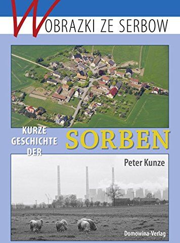 Peter Kunze - Kurze Geschichte der Sorben: Ein kulturhistorische Überblick - Preis vom 09.10.2026 07:28:09 h