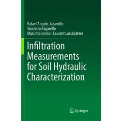 Infiltration Measurements for Soil Hydraulic Characterization, Fachbücher von Laurent Lassabatere, Massimo Iovino, Rafael Angulo-Jaramillo, Vincenzo Bagarello