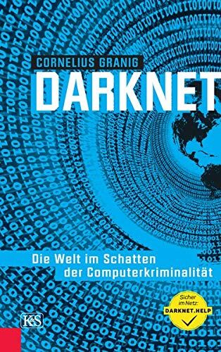 Cornelius Granig - Darknet: Die Welt im Schatten der Computerkriminalität - Preis vom 10.10.2026 11:48:34 h