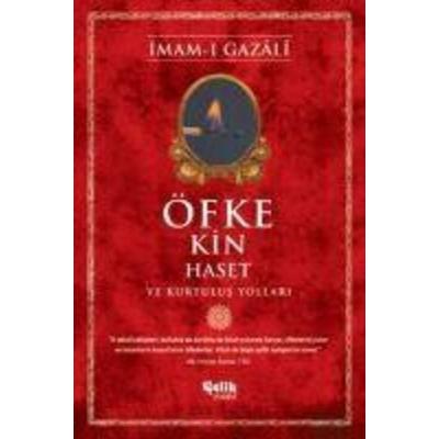 Öfke Kin Haset ve Kurtulus Yollari, Taschenbuch von Imam-I Gazali, Celik Yayinevi