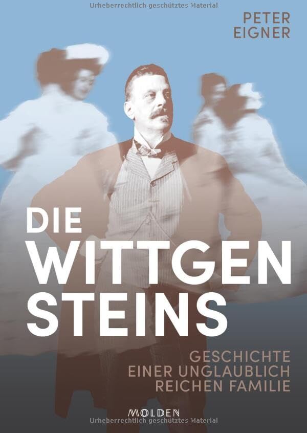 Peter Eigner - Die Wittgensteins: Geschichte einer unglaublich reichen Familie - Preis vom 09.10.2026 07:28:09 h