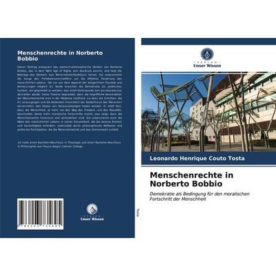 Menschenrechte in Norberto Bobbio, Taschenbuch von Leonardo Henrique Couto Tosta, Verlag Unser Wissen, 978-620-3-73589-5