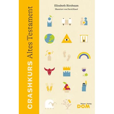 CRASHKURS Altes Testament, Gebundene Ausgabe von Elisabeth Birnbaum, Wiener Dom-Vlg, 978-3-85351-295-1