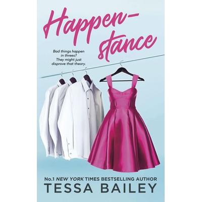 Happenstance, Taschenbuch von Tessa Bailey, Little, Brown and Company