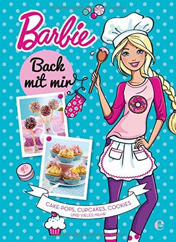Barbie - Back mit mir: Cakepops, Cupcakes, Muffins und mehr - Preis vom 09.10.2026 07:28:09 h