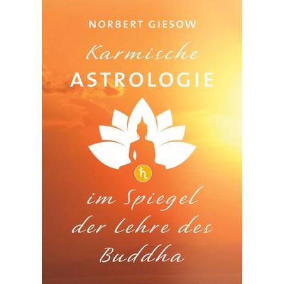 Karmische Astrologie, Taschenbuch von Norbert Giesow, BoD – Books on Demand, 978-3-7526-2341-3