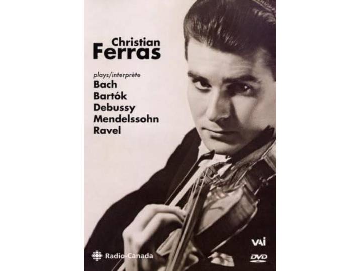 Ferras/Orchestre De Radio-Canada - The Art Of Christian Ferras, 1961-1
