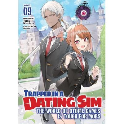Trapped in a Dating Sim: The World of Otome Games is Tough for Mobs (Light Novel) Vol. 9, Taschenbuch von Yomu Mishima, Random House N.Y.,