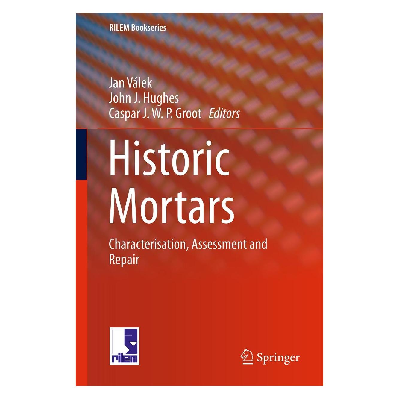 Springer Historic Mortars (Englisch, Hardcover, Caspar J. W. P. Groot, Jan Válek, John J. Hughes) (9789400746343)