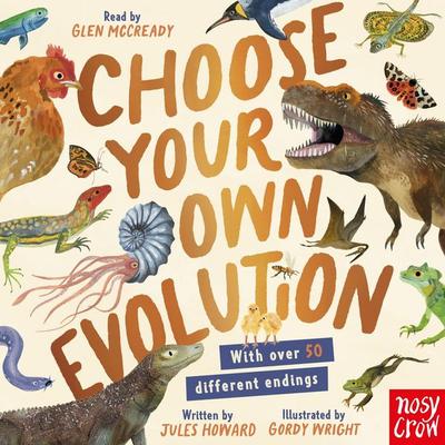 Choose Your Own Evolution: Go Extinct or Survive? You Decide! - Jules Howard, Audio, 9781805138808