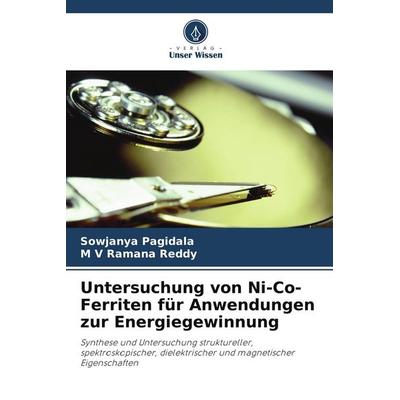 Untersuchung von Ni-Co-Ferriten für Anwendungen zur Energiegewinnung, Taschenbuch von Sowjanya Pagidala,M. V. Ramana Reddy, Verlag Unser Wissen,