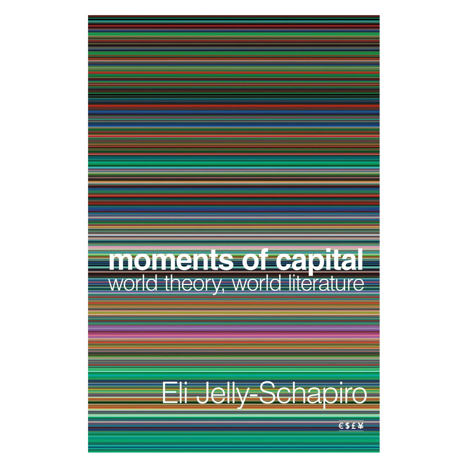 Stanford Univ Pr Moments of Capital (Englisch, Hardcover, Eli Jelly-Schapiro) (42304286)