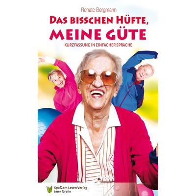 Das bisschen Hüfte, meine Güte, Taschenbuch von Renate Bergmann, Spaß am Lesen, 978-3-944668-51-2