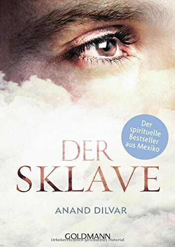 Anand Dìlvar - Der Sklave: Der spirituelle Bestseller aus Mexiko - Preis vom 09.10.2026 07:28:09 h