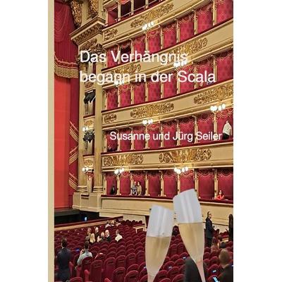 Die Jagd nach den goldenen Münzen (1), Die Spinne (2) / Das Verhängnis begann in der Scala, Taschenbuch von Jürg und Susanne Seiler, Epubli,