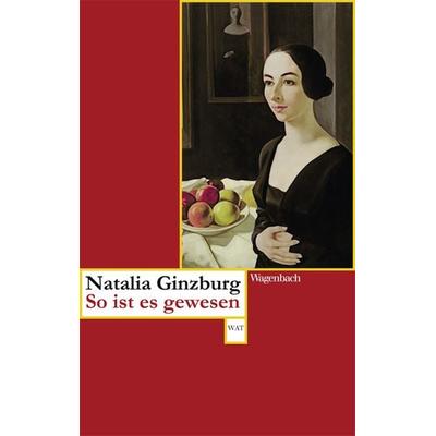 So ist es gewesen, Taschenbuch von Natalia Ginzburg, Wagenbach, K, 978-3-8031-2773-0