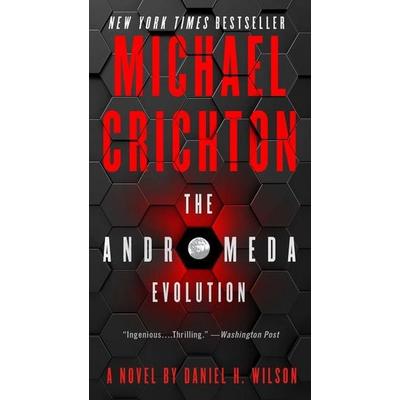 Crichton, M: Andromeda Evolution, Taschenbuch von Michael Crichton,Daniel H. Wilson, Harper Collins Publ. USA, 978-0-06-247334-9