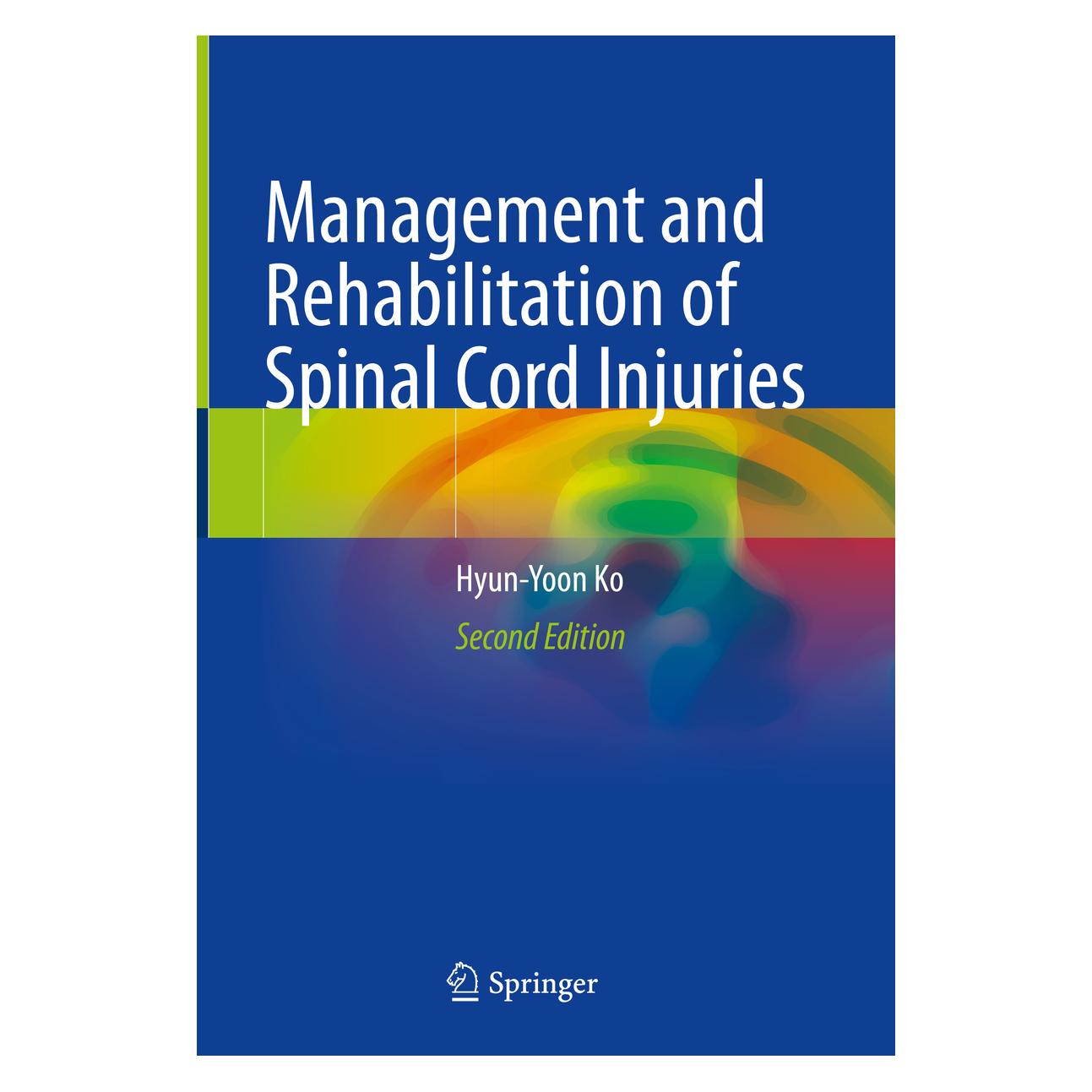 Springer Management and Rehabilitation of Spinal Cord Injuries (Englisch, Hardcover, Hyun-Yoon Ko) (61518608)