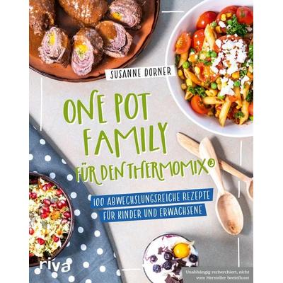 One Pot Family für den Thermomix®, Taschenbuch von Susanne Dorner, Riva, 978-3-7423-2672-0