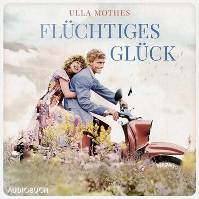Flüchtiges Glück - Ulla Mothes, Audio, 9788728327326