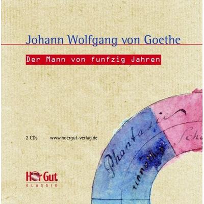 Der Mann von fünfzig Jahren - Johann Wolfgang von Goethe, Download, 9783864491320