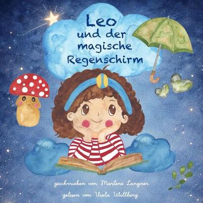 Leo und der magische Regenschirm - Marlene Langner, Audio, 4066004944050