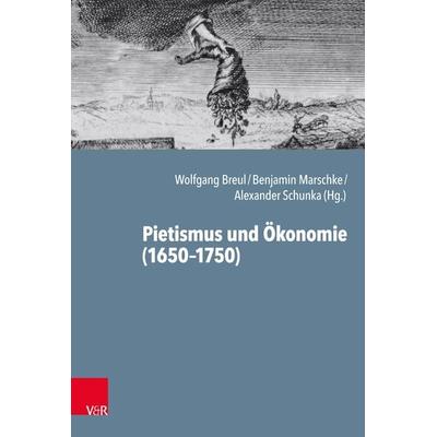 Pietismus und Ökonomie (1650-1750), Gebundene Ausgabe von , Vandenhoeck + Ruprecht, 978-3-525-56042-6