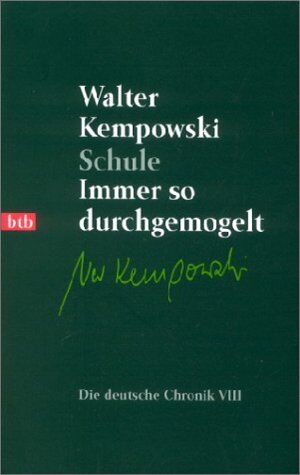 Walter Kempowski - Schule: Immer so durchgemogelt: Erinnerungen an unsere Schulzeit - Preis vom 09.10.2026 07:28:09 h