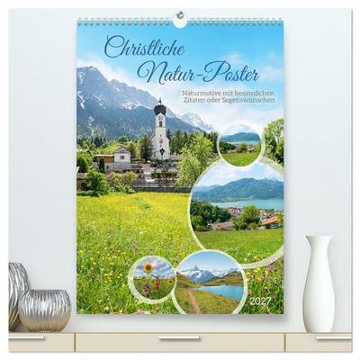 Christliche Natur-Poster (hochwertiger Premium Wandkalender 2027 DIN A2 hoch), Kunstdruck in Hochglanz