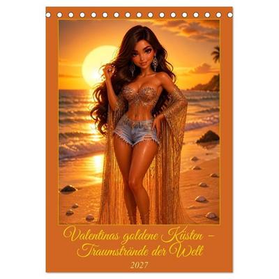 Valentinas goldene Küsten – Traumstrände der Welt (Tischkalender 2027 DIN A5 hoch), CALVENDO Monatskalender