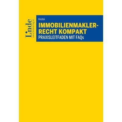 Immobilienmaklerrecht kompakt, Taschenbuch von Florian Knotek, Linde, 978-3-7073-4497-4