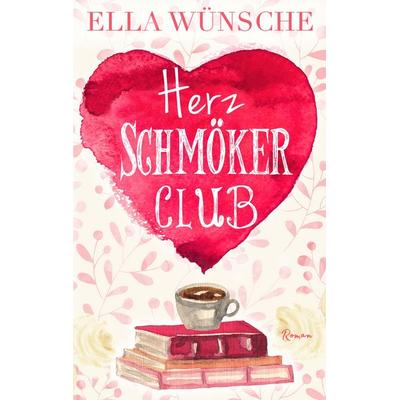 Herz-Schmöker-Club, Taschenbuch von Ella Wünsche, BoD – Books on Demand