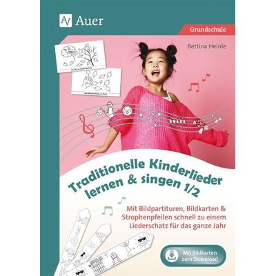 Traditionelle Kinderlieder lernen & singen 1/2, Set von Bettina Heinle, Auer Verlag in der AAP Lehrerwelt GmbH, 978-3-403-08345-0