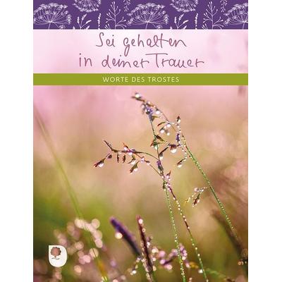 Sei gehalten in deiner Trauer, Taschenbuch von , Verlag am Eschbach, 978-3-9870016-7-3
