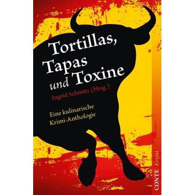 Tortillas, Tapas und Toxine, Taschenbuch von , Conte-Verlag, 978-3-95602-013-1