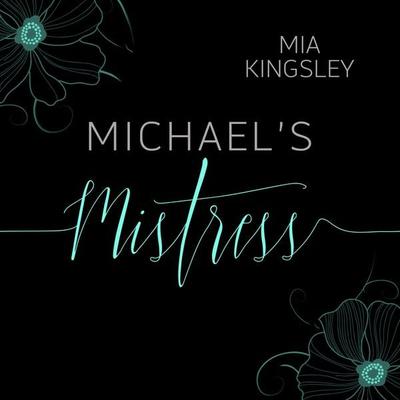 Michael's Mistress - Mia Kingsley, Audio, 4066338989161